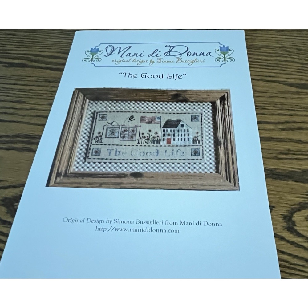 Mani Di Donna The Good Life Cross Stitch Sampler Pattern Chart & Instructions